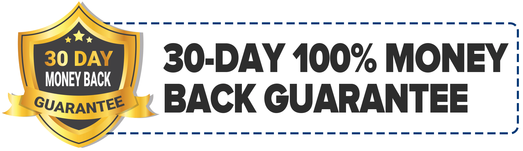 30-DAY 100% MONEY BACK GUARANTEE