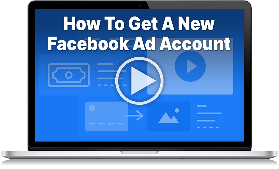 How To Get A New Facebook Ad Account